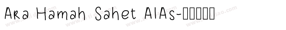 Ara Hamah Sahet AlAs字体转换